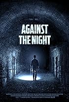 Against the Night 2017 Hindi Dubbed English 480p 720p 1080p FilmyMeet