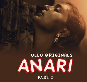 Anari Part 2 2023 Ullu Web Series Download 480p 720p 1080p FilmyMeet