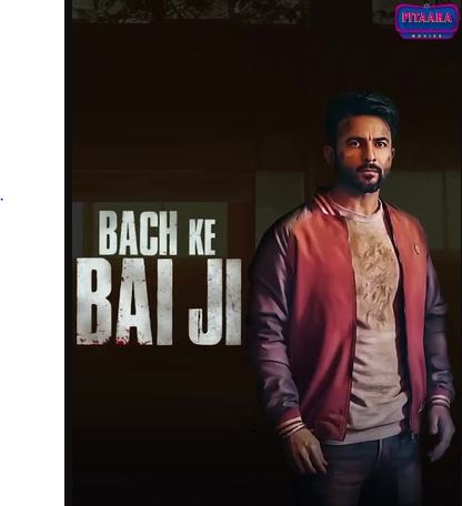 Bach Ke Bai Ji 2023 Punjabi Movie Download 480p 720p 1080p FilmyMeet
