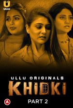 Khidki Part 2 2023 Hindi Ullu Web Series Download 480p 720p 1080p FilmyMeet