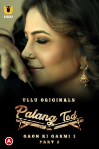 Palang Tod Gaon Ki Garmi 3 Part 2 Hindi Ullu Web Series Download 480p 720p 1080p FilmyMeet Filmyzilla