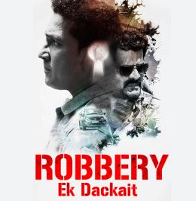 Robbery Ek Dackait Filmyzilla 2023 Hindi Dubbed 480p 720p 1080p Download FilmyMeet