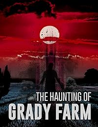 The Haunting of Grady Farm 2019 Hindi Dubbed English 480p 720p 1080p Movie Download